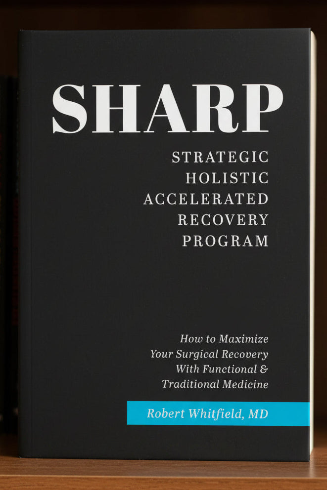 SHARP - Strategic Holistic Accelerated Recovery Program - A book by Dr. Robert Whitfield (office sale)