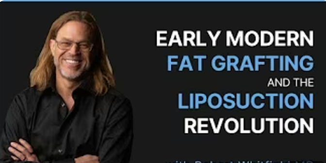 What Does the History of Liposuction Teach Us About Fat Grafting Today?